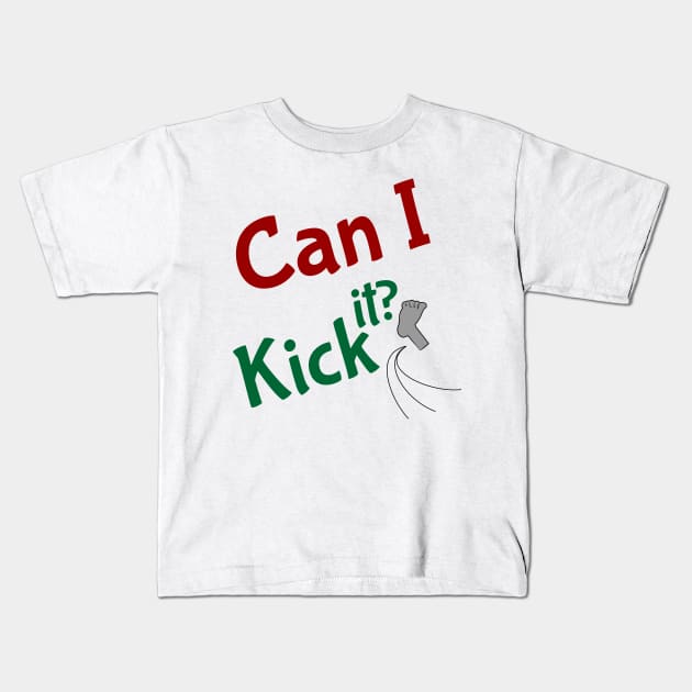 can i kick it Kids T-Shirt by Aloenalone